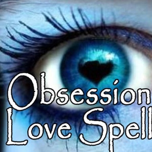Everlasting Obsessive Love Spell WICCA Talisman