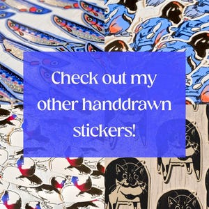 May include: Assortment of hand-drawn stickers featuring various designs, including fish, ducks, and cats. The stickers are printed on white paper and have a colorful, whimsical style. The text "Check out my other hand-drawn stickers!" is displayed in a blue box.