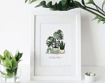 A5 Everyone grows in different ways plant art print | Wellbeing | Sustainable | Eco friendly | Wall Art | Houseplants | Positive quotes |