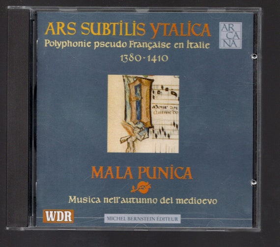 Mala Punica – Ars Subtilis Ytalica. Polyphonie Pseudo Francaise En Italie, 1380 - 1410 Mala Punica – Ars Subtilis Ytalica. Polyphonie Pseudo Francaise En Italie, 1380 - 1410