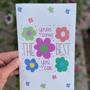 You’re Doing the Best You Can Card / Encouragement Card / Friendship Card / Motivational Card / Handmade Card
