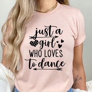 Dance Lover Shirt: Just A Girl Who Loves To Dance
