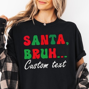 T-shirts de Noël amusants pour la famille Santa Bruh : col rond assorti, couleur confort