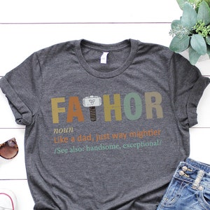 Fathor Dad T-Shirt: Like a Dad, Just Way Mightier