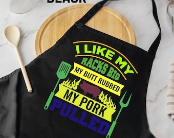 Funny BBQ Apron – Big Racks Butt Rubbed Pork Pulled, Father's Day Gift