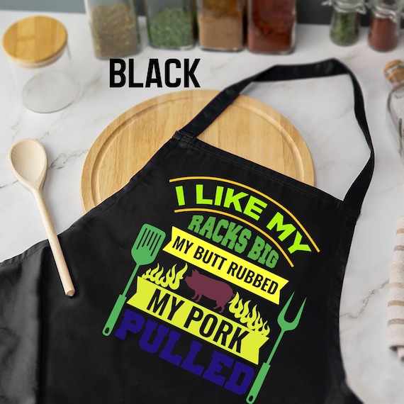 Funny BBQ Apron – Big Racks Butt Rubbed Pork Pulled, Father's Day Gift