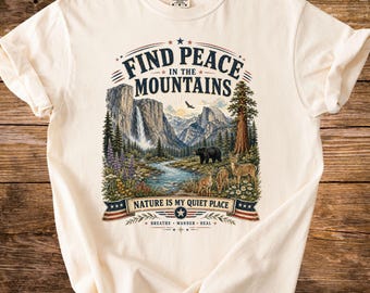 Find Peace in the Mountains T-Shirt, Comfort Colors® Scenic Mountain Landscape Tee, Nature Hiking Outdoor Adventure Shirt