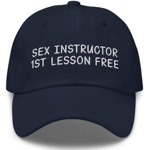 Adult Humor Hat, Funny Mens Hat, Dirty Hats, Funny Dad Hat, Embroidered Hat, Raunchy Hat, Rude Hat, Unhinged Dad Hat, Sex Instructor Hat