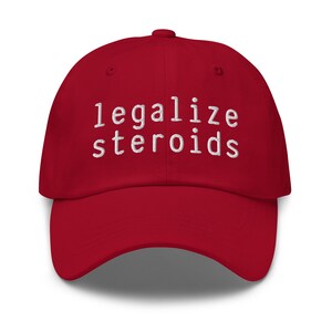 Embroidered Legalize Steroids dad hat, funny anabolic steroids gym cap, bodybuilding humor hat, unhinged fitness statement hat, perfect for lifters and gym bros.