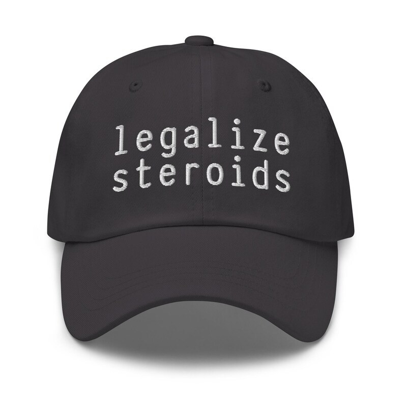 Embroidered Legalize Steroids dad hat, funny anabolic steroids gym cap, bodybuilding humor hat, unhinged fitness statement hat, perfect for lifters and gym bros.