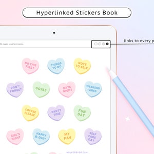 May include: A digital tablet screen displaying a sticker book with colorful heart-shaped stickers featuring various phrases like "Do This First", "Things To Do", "Note To Self", "Don't Forget", "Goals", "Date Night", "Weekend Vibes", "Coffee Please", "Party Time", "Fun Day", "Girl's Night", "Happy B-Day!", "My Fav", and "Self Care Day". The title "Hyperlinked Stickers Book" is at the top of the screen. The text "links to every pages" is at the top right of the screen.