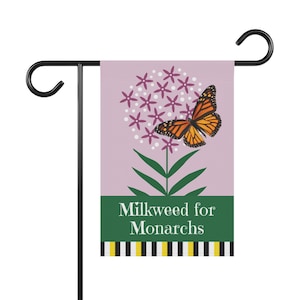 Milkweed for Monarchs (purple) Garden Banner 12&quot; x 18&quot; gift for gardener, garden sign, planting for pollinators, monarch butterfly habitat