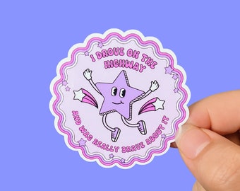 I Drove On The Highway And Was Really Brave About It Sticker, Driving Anxiety, Bumper Sticker