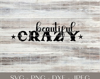 Hermoso y loco SVG, Letras de música country, Vector para camisetas (Archivos digitales)