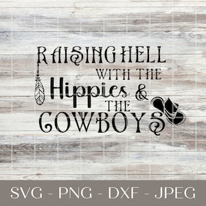 Aufziehende Hölle mit den Hippies und den Cowboys SVG, Country Girl SVG, Feder svg, Cowgirl Hut svg, direkter Download