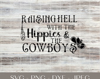 May include: Black and white graphic design with the text "Raising Hell with the Hippies & the Cowboys".