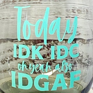 IDGAF Stemless Wine Glass: Sarcastic Barware Gift