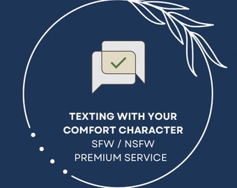 Texting Your Comfort Character *Premium Service*
