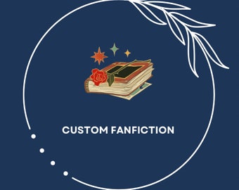 Custom Fanfiction