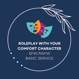Role Play With Your Comfort Character *Basic Service*