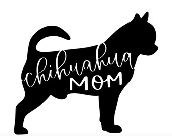 Chihuahua Mom Decal: Vinyl Pet Window Sticker