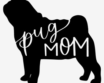 Pug Mom Vinyl Decal, Car Window Sticker