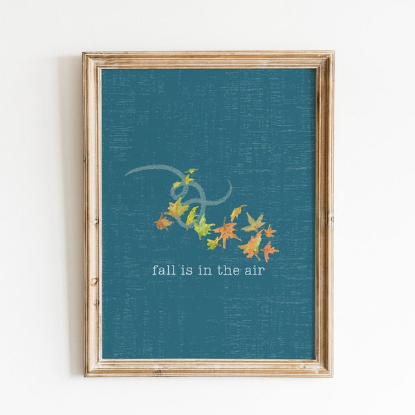 fall is in the air printable wall art | fall is in the air print | teal jewel tone autumn decor | printable fall wall decor | gold autumn
