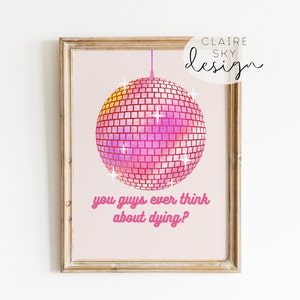 vocês já pensaram em morrer | arte de parede barbiecore | decoração barbiecore | arte rosa quente para impressão | feminino para impressão | impressão de bola de discoteca
