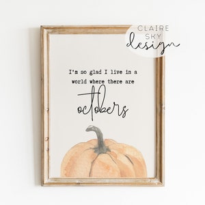 im so glad i live in a world where there are octobers print | october wall decor | anne of green gables quote | pumpkin wall art print