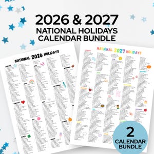 May include: A 2026 and 2027 national holidays calendar bundle featuring two printed sheets with lists of daily observances organized by month. The text includes the titles 2026 & 2027 National Holidays Calendar Bundle and 2 Calendar Bundle.