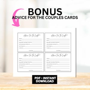 May include: White advice cards for couples with fill-in-the-blank prompts. The cards are labeled "Advice For The Couple" and include prompts like "Always," "Never," and "I wish you." The image also includes the text "BONUS ADVICE FOR THE COUPLES CARDS" and "PDF - INSTANT DOWNLOAD."