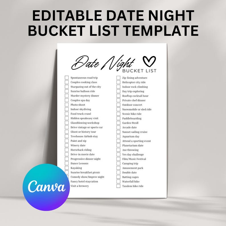 May include: A black and white date night bucket list template with a heart symbol. The list features date ideas like a spontaneous road trip, couples cooking class, and a rooftop cocktail hour. The Canva logo is visible in the bottom left corner.