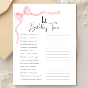 May include: A printable 1st Birthday Trivia game sheet with a watercolor pink bow and the words "1st Birthday Trivia". The sheet includes 15 fill-in-the-blank questions about the birthday child.