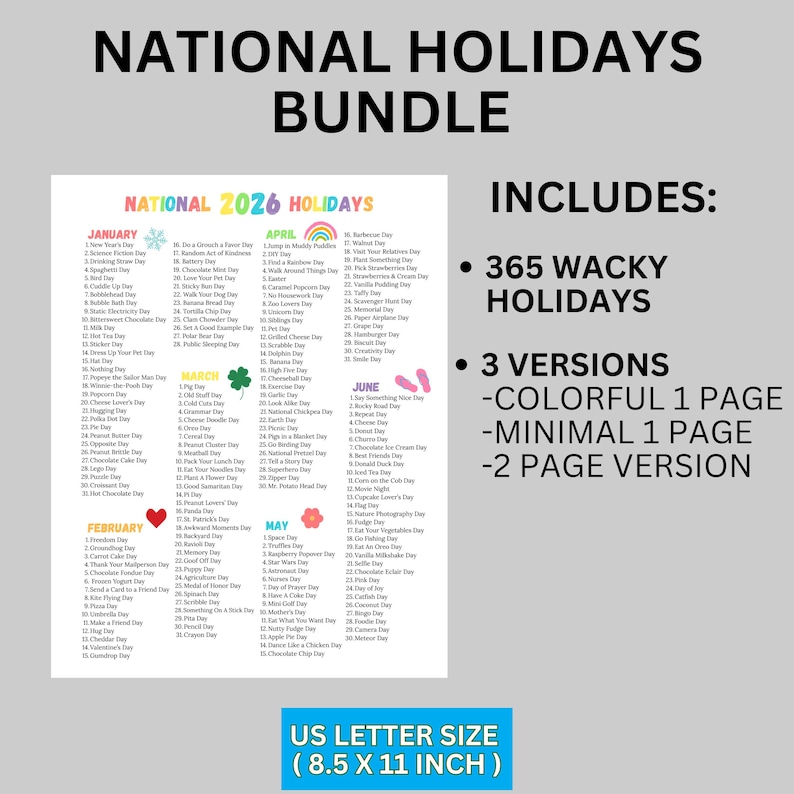 Pode incluir: Um infogr&aacute;fico colorido intitulado "National Holidays Bundle" lista 365 feriados malucos para 2026. O pacote inclui tr&ecirc;s vers&otilde;es: uma colorida de uma p&aacute;gina, uma minimalista de uma p&aacute;gina e uma vers&atilde;o de duas p&aacute;ginas. Tamanho do papel: 21,6 x 27,9 cm.