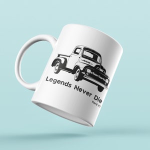 Legends Never Die Ford F1 | Ford F1 Ceramic Coffee Mug | Gift Mug | Ford Gifts | Overlander Gift