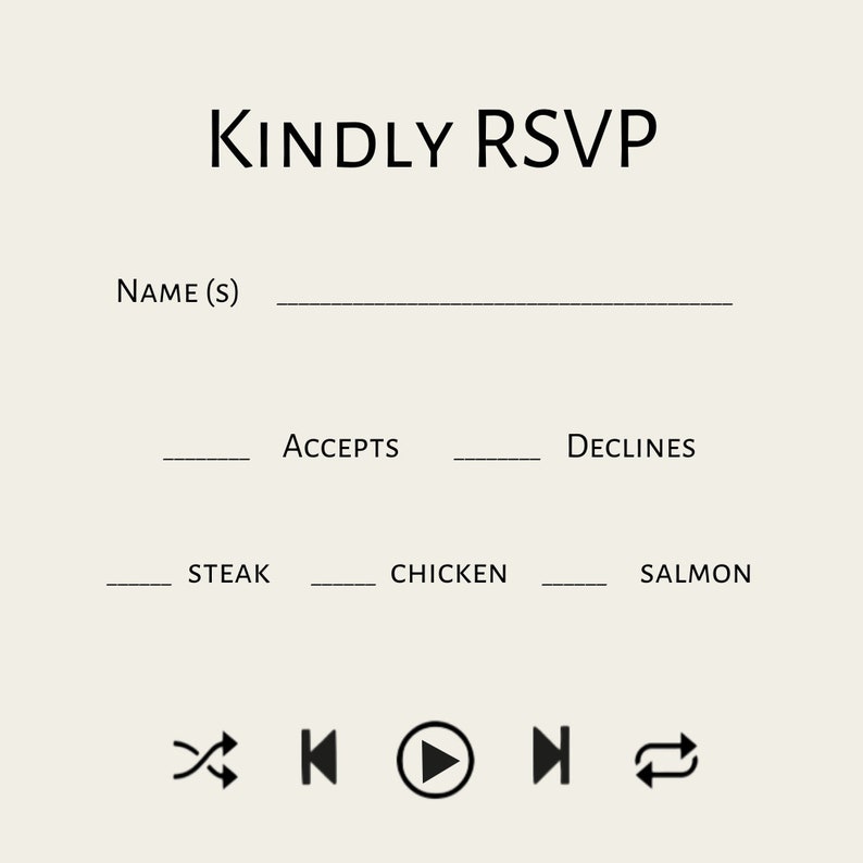 May include: A black and white RSVP card with the text "KINDLY RSVP" at the top. The card has a line for the guest's name, a section for accepting or declining the invitation, and a section for choosing a meal option. The meal options are steak, chicken, and salmon.