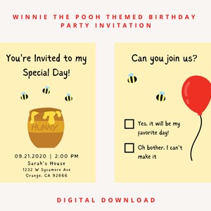 May include: A Winnie the Pooh themed birthday party invitation. The invitation features a honey pot with the word "HUNNY", bees, and a red balloon. The text reads "You're Invited to my Special Day!" and "Can you join us?" with a date and address.