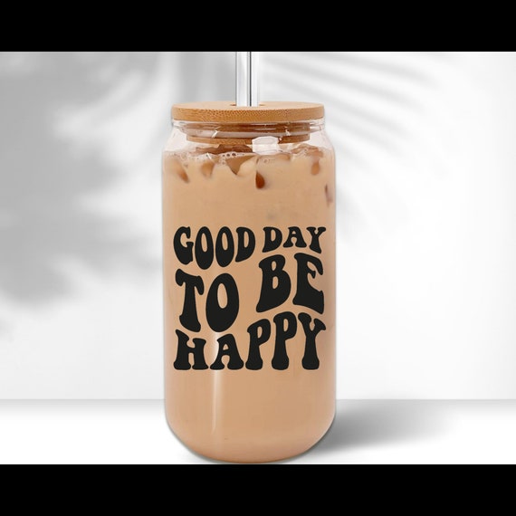 Good Day to be Happy Glass Can | Beer Glass Can Cup | Trendy TikTok Glass  Cup | Glass Can Cup for Coffee | Aesthetic Glass Cup