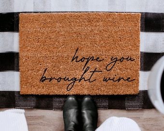 Hope You Brought Wine Doormat | Coir Doormat, Front Door Mat, Funny Door Mat, Wine Doormat, Housewarming Gift, Door Mat, Wine Lover Gift