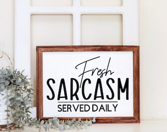 Fresh Sarcasm Served Daily, Coffee Sign, Kitchen Decor, Kitchen Signs, Kitchen Wall Decor, Coffee Station, Coffee Lovers Gift, Housewarming