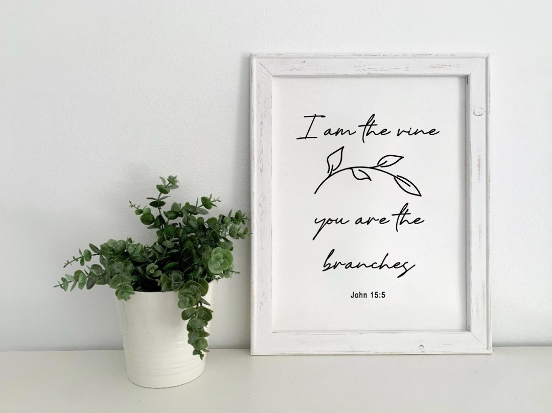 I Am the Vine John 15 Wall Art Christian Wall Art Framed Bible Verse ...