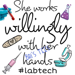 Phlebotomist. Phlebotomy. Lab tech. Lab technician. She works willingly with her hands. Health care. PNG. digital file download sublimation.