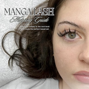 May include: A close-up of a woman's eye with long, dark eyelashes. The text "MANGA LASH Mapping Guide" is above the eye. The text "Take your artistry to the next level and create the perfect kawaii set" is below the eye.