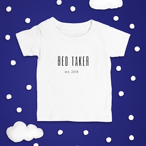 Bed taker printed t shirt , custom t shirt for toddler boy, girl