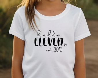 Hello Eleven Est 2013 Youth Shirt, Birthday Party Shirt, 11th Birthday Shirt, Eleventh Birthday Gift, 11 Year Old Birthday, Turning 11 Gift