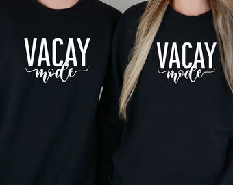 Vacation Family Sweatshirt, Vacay Mode Sweatshirt, Funny Travel Girls Sweatshirt, Winter Camp Crew Sweatshirt, Road Trip Woman Gift