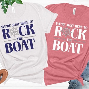 We&#39;re Just Here to Rock the Boat Shirt, Family Matching Cruise Shirts, Matching Group Cruise Tee, Cruise Trip Tshirt, Cruise Squad Shirt