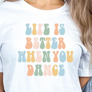 Cute Dance T-Shirt, Funny Dance Class Shirt, Dance Instructor Tee, Gift for Dancer, Dance Lover Dancing Shirt, Cool Dance Teacher T-Shirt