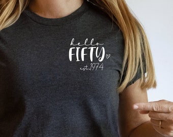 Minimalist Hello Fifty Shirt, Est 1974 T-Shirt, Shirt With Heart, Pocket 50 Years Old Shirt, 50th Birthday Shirt, 50 th Birthday Gift