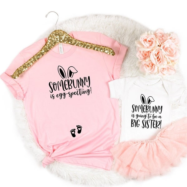 Easter Pregnancy Announcement with Sibling Shirts, Somebunny is going to be a Big Sister Shirt, Easter Mommy To Be Tee, Baby Reveal Gift Tee
